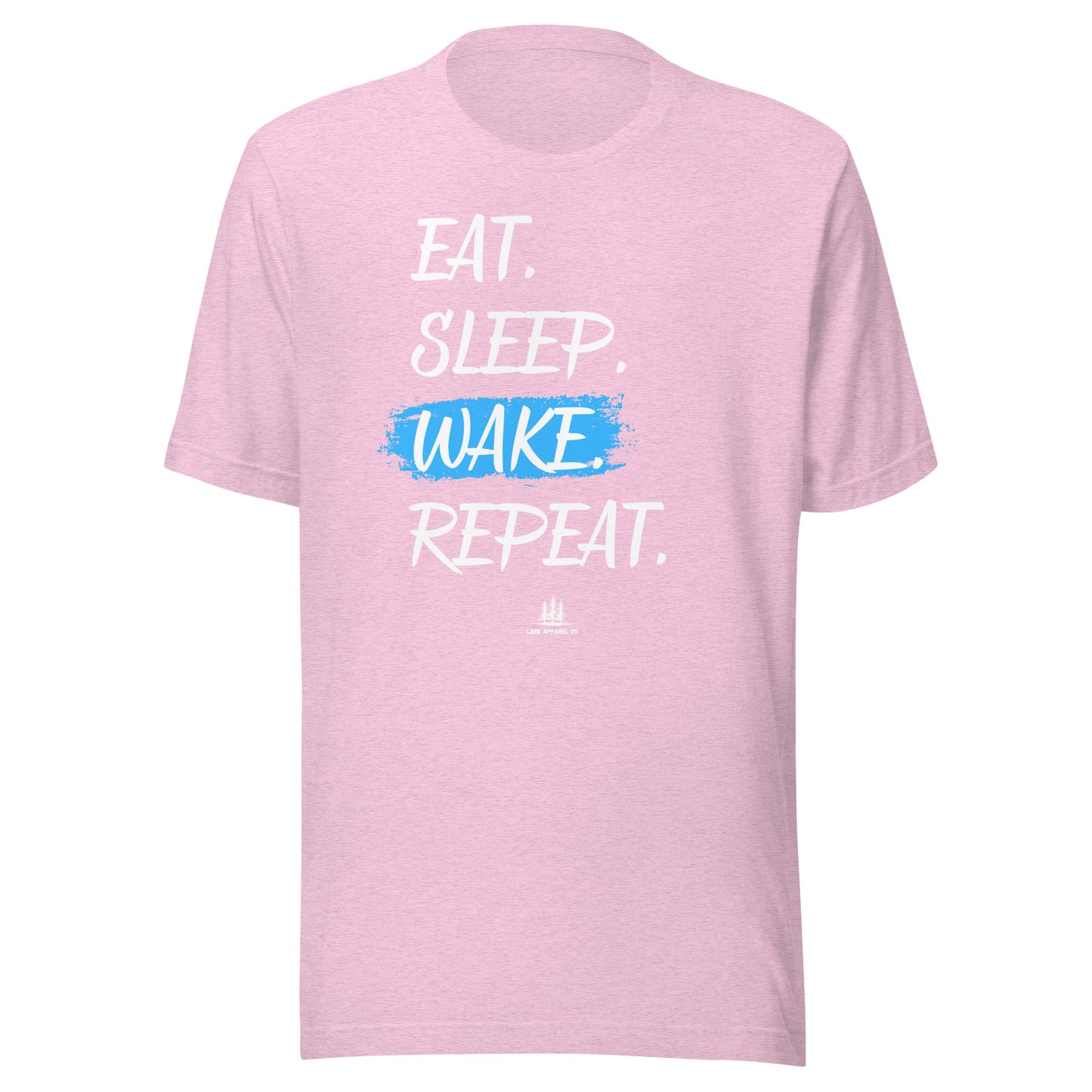 Eat, Sleep, Wake, Repeat - Unisex t-shirt